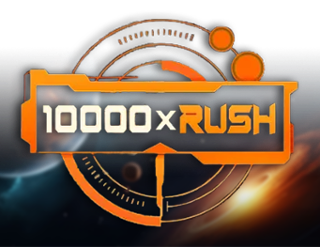 10000 x Rush