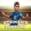 Striker's Fortune
