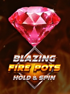 Blazing Fire Pots Hold and Spin