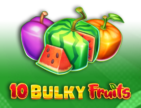 10 Bulky Fruits