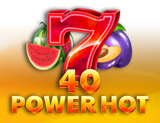 40 Power Hot