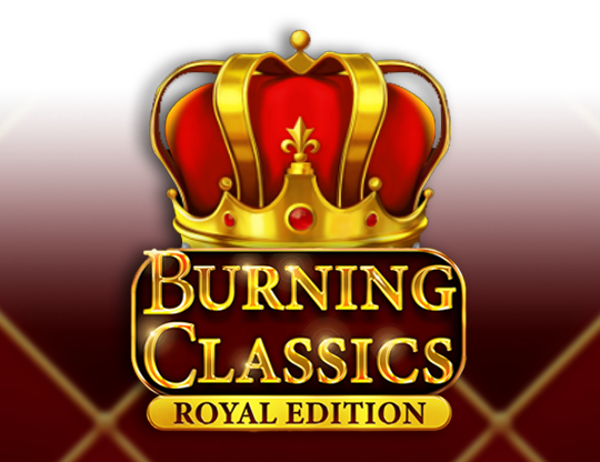 Burning Classics Royal Edition