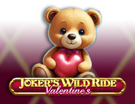 Joker's Wild Ride Valentine's