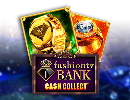 FashionTV Bank Cash Collect