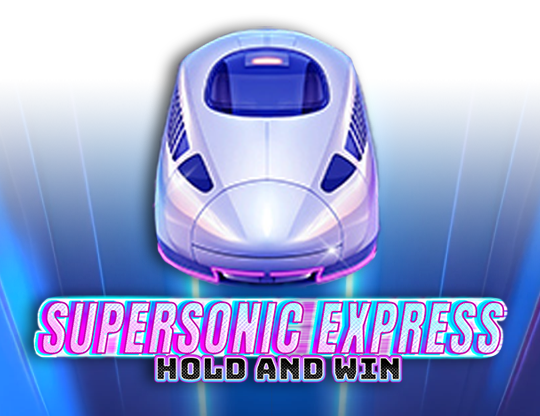 Supersonic Express: Hold and Win