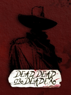 Dead, Dead or Deader
