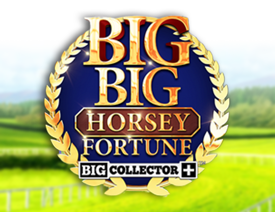 Big Big Horsey Fortune