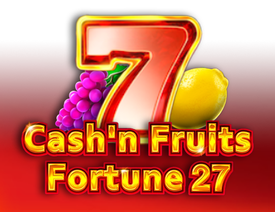 Cash'n Fruits Fortune 27