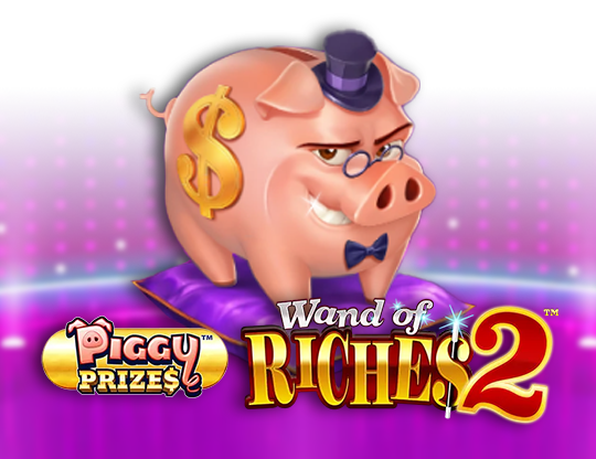 Piggy Prizes: Wand of Riches 2