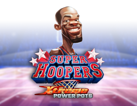 Super Hoopers – Xtreme Power Pots