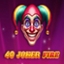 40 Joker Fire