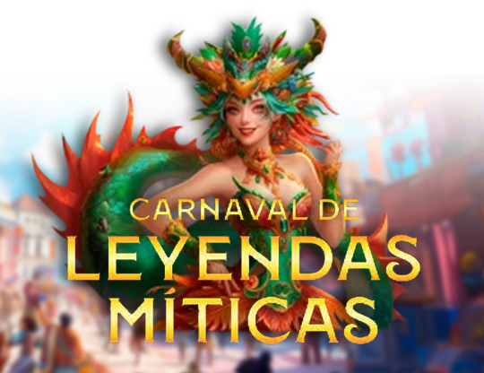 Carnaval de Leyendas Míticas
