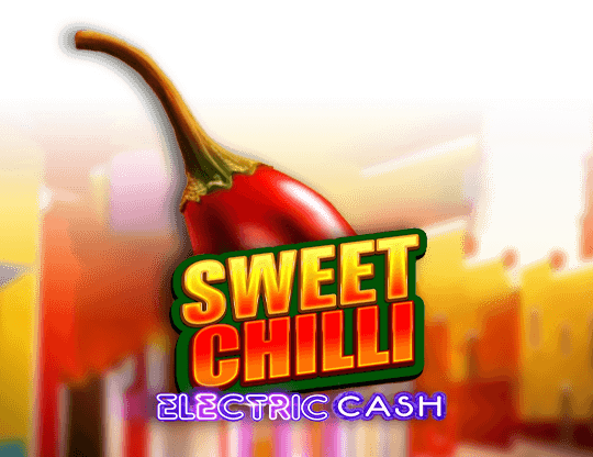 Sweet Chilli: Electric  Cash