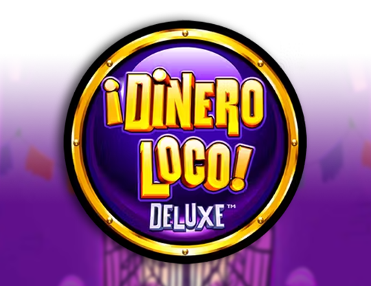 Dinero Loco Deluxe