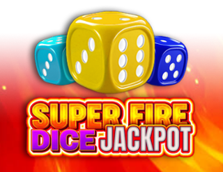 Super Fire Dice Jackpot