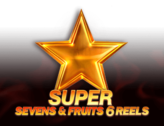 Seven & Fruits: 6 Reels