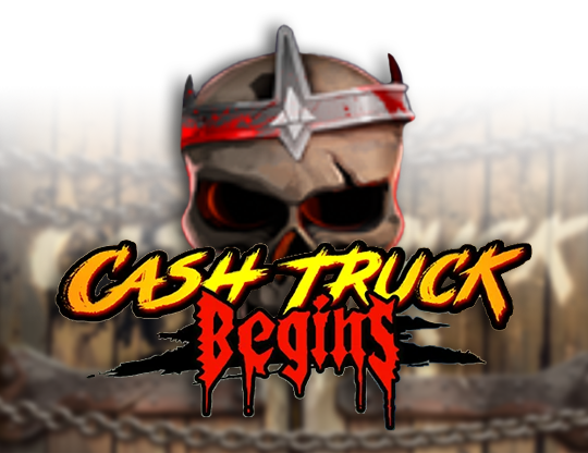Cash Truck Begins