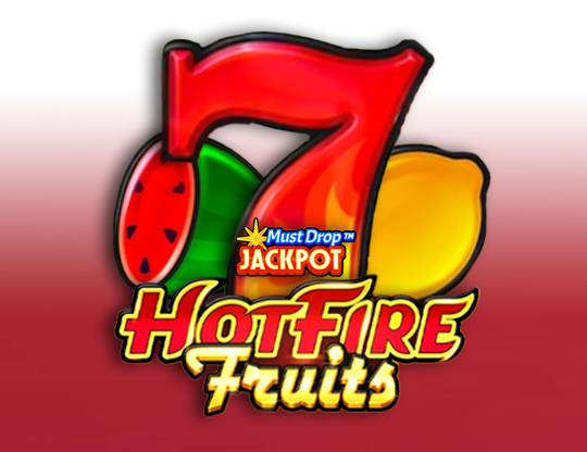 Must Drop Jackpot Hot Fire Fruits