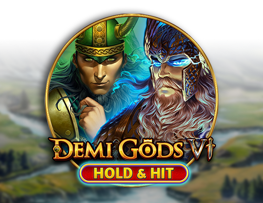 Demi Gods VI Hold & Hit