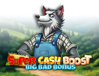 Super Cash Boost: Big Bad Bonus