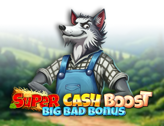 Super Cash Boost: Big Bad Bonus