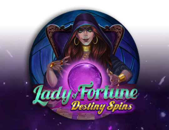 Lady of Fortune Destiny Spins