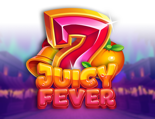 Juicy Fever