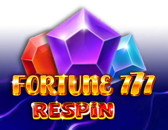 Fortune 777 Respin