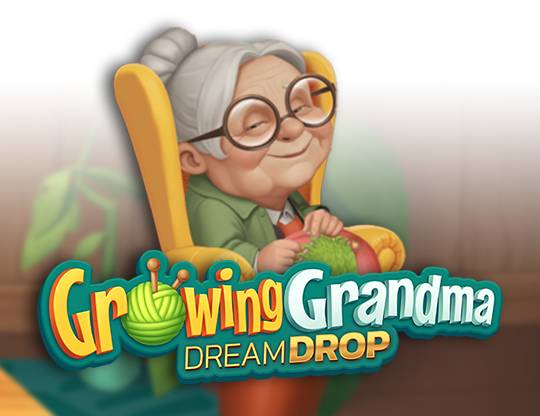 Growing Grandma Dream Drop