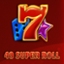 40 Super Roll