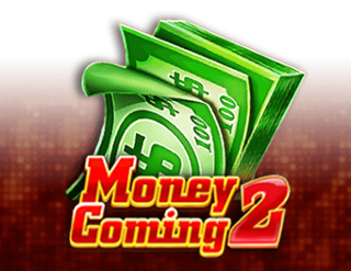 Money Coming 2