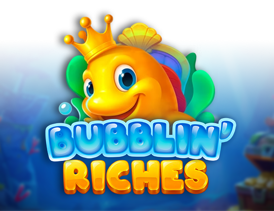 Bubblin’ Riches