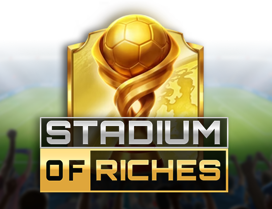 Stadium of Riches