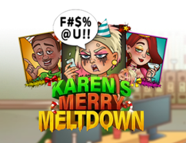 Karen’s Merry Meltdown