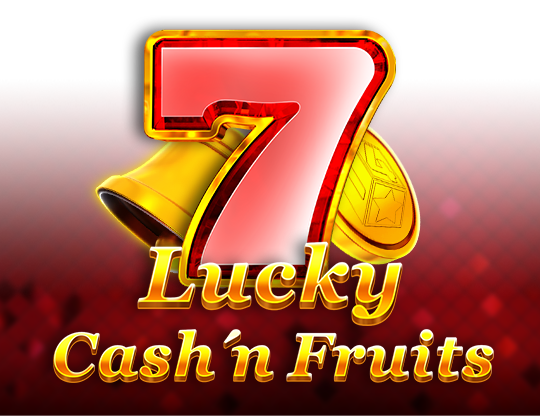 Lucky Cash'n Fruits