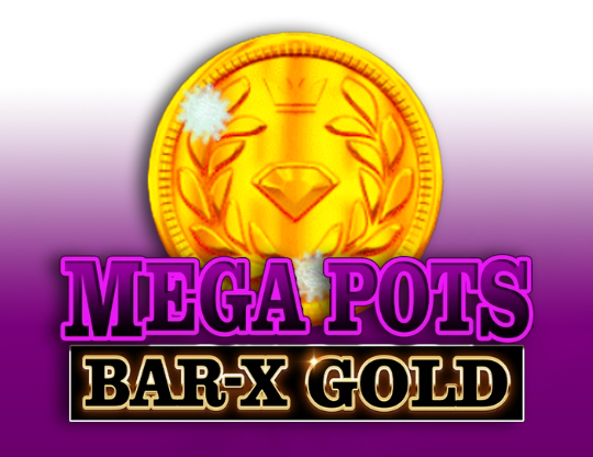 Mega Pots Bar X Gold