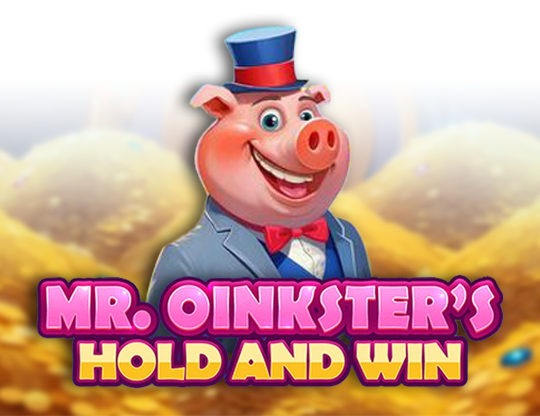 Mr. Oinksters Hold and Win