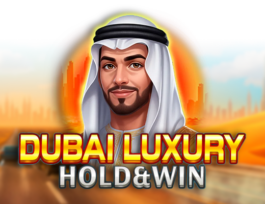 Dubai Luxury Hold & Win