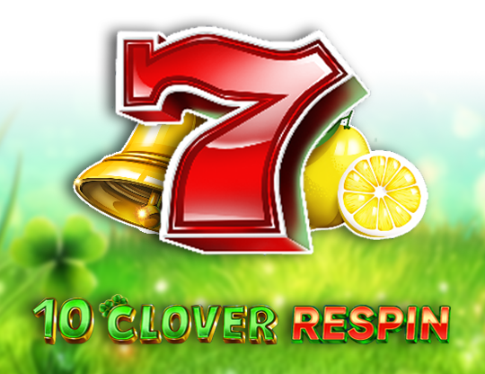 10 Clover Respin