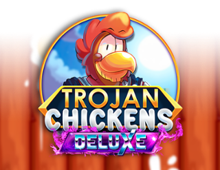 Trojan Chickens Deluxe