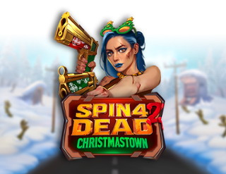 Spin 4 Dead 2: Christmastown