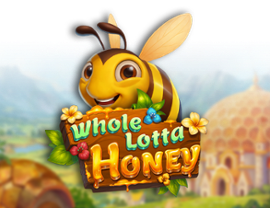Whole Lotta Honey