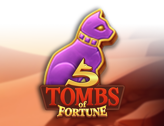 5 Tombs of Fortune