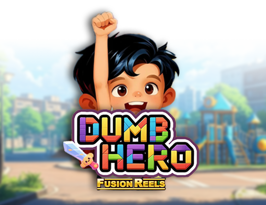 Dumb Hero Fusion Reels
