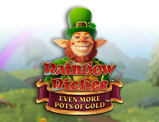 Rainbow Riches Even More Pots of Gold