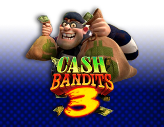Cash Bandits 3
