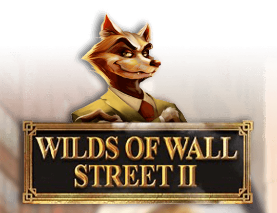 Wild of the Wall Street II