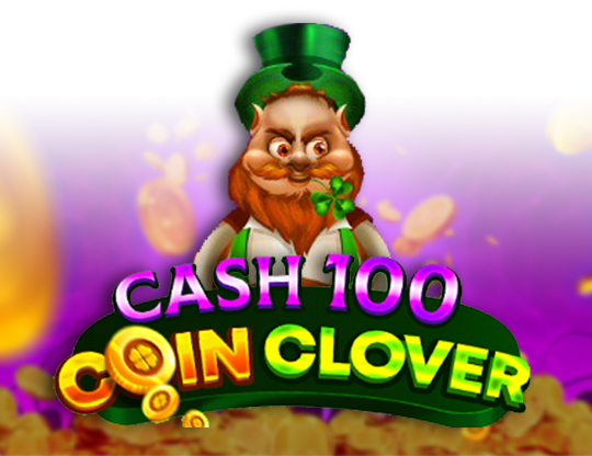 Cash 100 Coin Clover