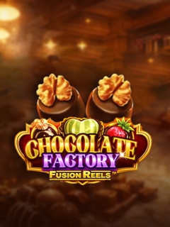 Chocolate Factory Fusion Reels