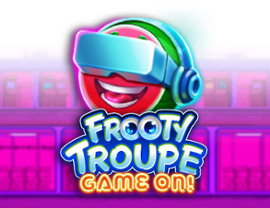 Frooty Troupe - Game On!